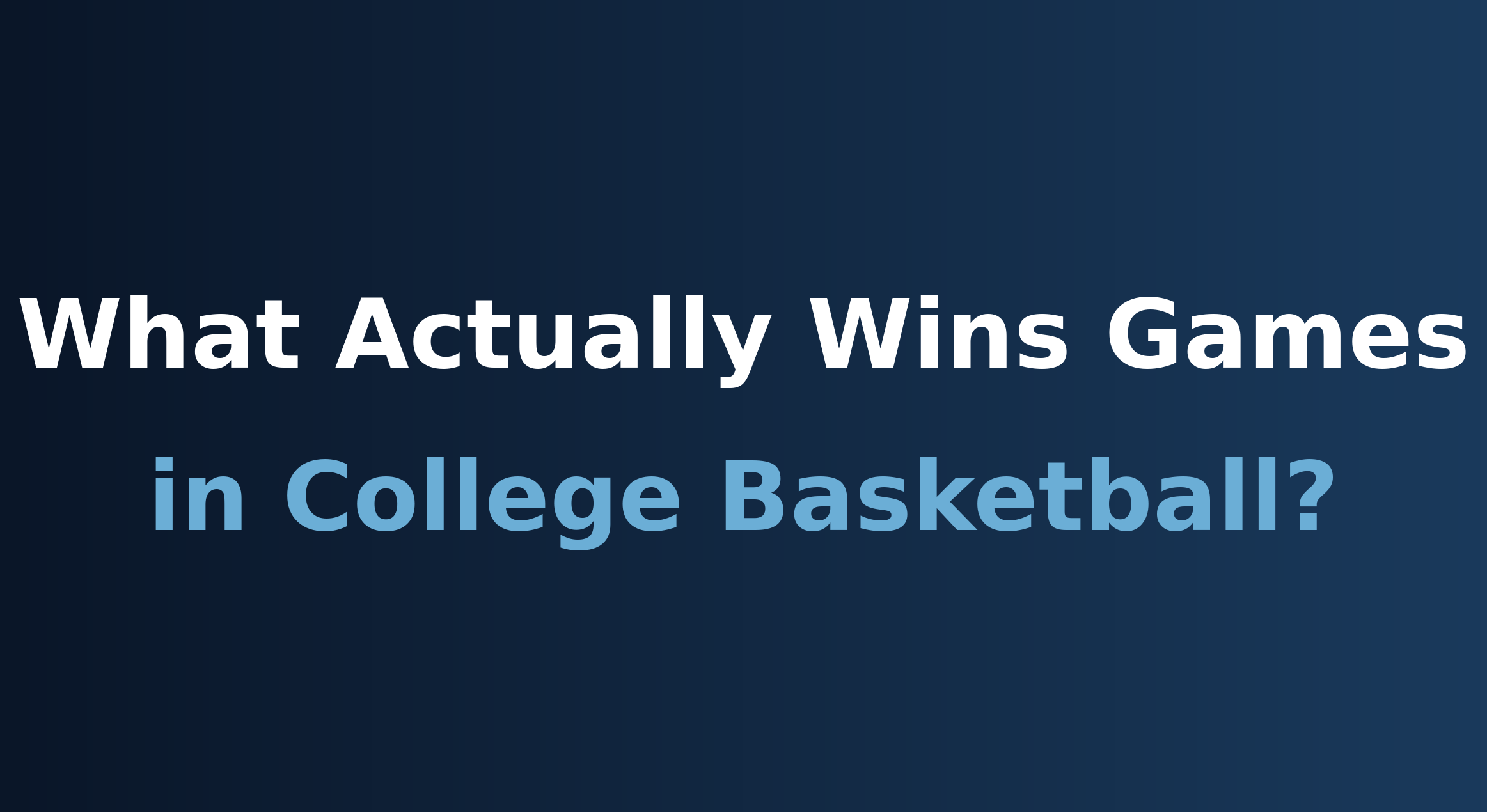 What Actually Wins Games in College Basketball?